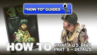 PAINTING A U.S. 82ND AIRBORNE PARA -  VALLEJO ACRYLICS - (PT 3 - DETAILS)