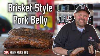 How to Smoke Pork Belly Like a Brisket | Heath Riles BBQ