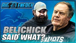 THERE'S NO WAY BILL BELICHICK SAID THIS ABOUT THE DETROIT LIONS