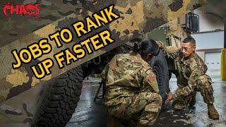 Jobs or MOS that rank up fast in the Army