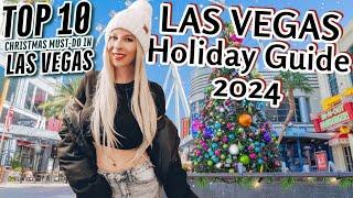 10 TOP HOLIDAY LAS VEGAS Must-Do! | Christmas Guide 2024 | BEST Things to do for WINTER in Las Vegas