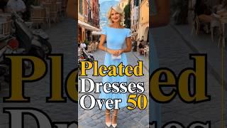 Elegant Pleated Dresses | Mature Italian Fashion and Style Over 60