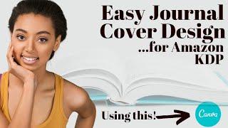 How to Design a Book Cover on Canva, Design a No Content Journal Cover,Make Money From Home 2022,KDP