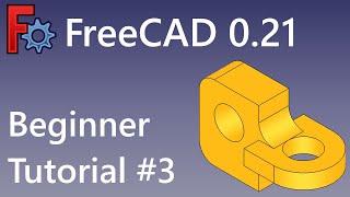 FreeCAD Beginner Tutorial #3