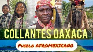 COLLANTES Oaxaca pueblo AFROMEXICANO.