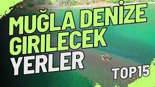 MUĞLA’DA DENİZE GİRİLİCEK YERLER | En Popüler 15 Yer !