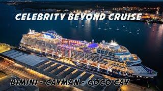 CELEBRITY BEYOND CRUISE SHIP: Bimini, Cayman, and Perfect Day CoCo Cay