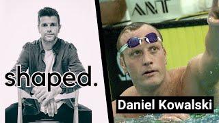 Shaped with Daniel Kowalski