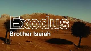 Exodus (Lyric Video) // Brother Isaiah