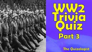 World War 2 Trivia Quiz - part 3