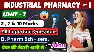 Important questions | industrial Pharmacy -I | Unit - I | B . Pharm 5th sem. #industrialpharmacy