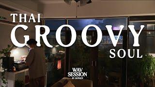 Wav Session 18 : Thai Groovy Soul Mix  [ 20 Tracks ]