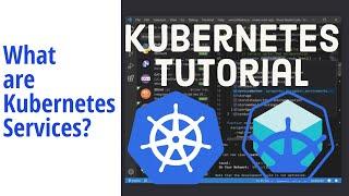 What are Kubernetes Services?