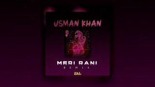 Usman Khan - Meri Rani (Remix) | Prod. by ZKL Productions