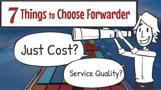 7 Things to consider when you choose good Freight Forwarder.