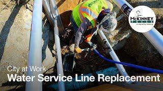 City at Work - Water Service Line Replacement Update