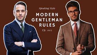 What Is A Modern Gentleman? | How To Be A Gentleman in 2020 | Speaking Style Podcast