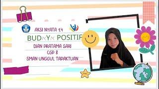 Aksi Nyata Modul 1.4|Budaya Positif| Dian Pratama Sari|CGP 8|