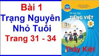 Vở Bài Tập Tiếng Việt Lớp 5 Chân Trời Sáng Tạo Bài 1 | Trạng Nguyên Nhỏ Tuổi | Trang 31 - 34 | Tập 1