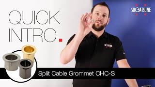 Quick Intro: Split Cable Grommet  CHC-S