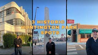 3 Huntington Park Historic Spots