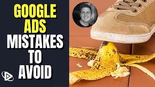 Google Ads Mistakes to Avoid | What's Wrong With My Google Ads
