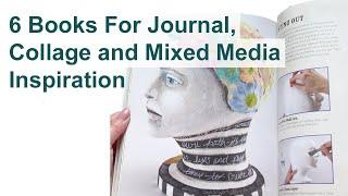 6 Books For Journal and Mixed Media Art Inspiration #artjournaling #collage