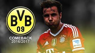 Comeback ft. Mario Götze | Borussia Dortmund 2016/2017 HD