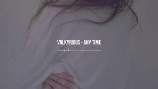 valky  any time