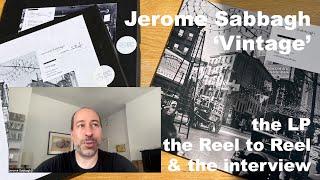 Jerome Sabbagh interview - 'Vintage' recommended by Stereophile, Tracking Angle & The Absolute Sound