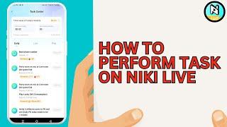 How to Perform Daily Task On Niki Live And Earn Reward