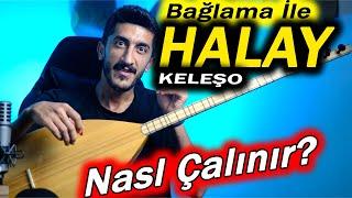 BAĞLAMA İLE HALAY NASIL ÇALINIR? | Keleşo Halay Solfej Saz Notaları