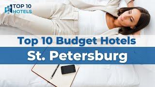 Top 10 Budget Hotels in St. Petersburg