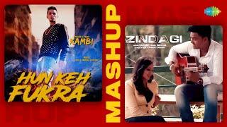 Hun Keh Fukra x Zindgi - Mashup | Kambi Rajpuri | Pargat | Punjabi Songs Mashup