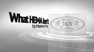 IGX 2015 Lecture: What HEMA Isn't, by Maxime Chouinard