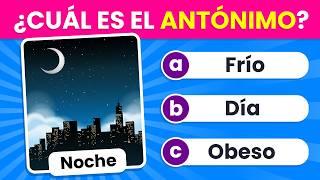 Quiz de ANTÓNIMOS ️ | ¿Cuánto Sabes de ANTÓNIMOS ? - Prueba tu Vocabulario 