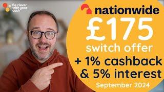 Nationwide £175 (x3) switch offer + 1% cashback & 5% interest (September 2024)