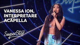 Vanessa Ion i-a lăsat pe jurați fără cuvinte cu interpretarea sa acapella | SUPERSTAR 2021