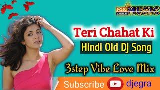 Teri Chahat Ke Deewane Hue HumHindi Old Dj Song | kumar sanu, alka | 3step Vibe Love Mix-MK MUSIC