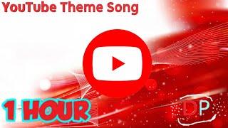 YOUTUBE THEME SONG l 1 HOUR VERSIONS
