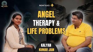 HOW ANGELS HELP YOU IN LIFE | @jainkalyaankumar  | RidhiTalks | podcast 09 |