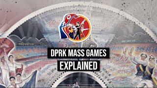 Mass Games EXPLAINED | North Korea's Mass Games & Arirang