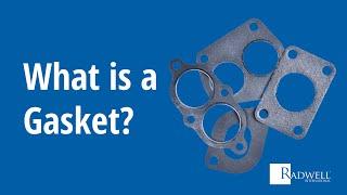 What is a Gasket?