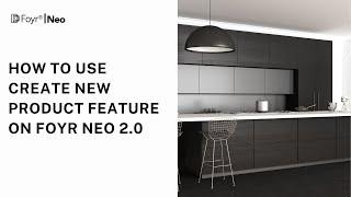 How to use create new product feature on Foyr Neo 2.0