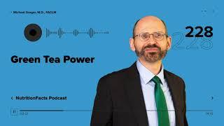 Podcast: Green Tea Power