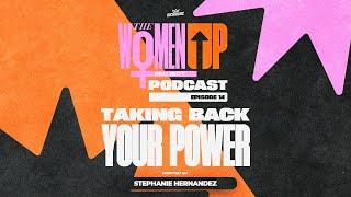 The WomenUP Episode 14 - Taking Back Your Power