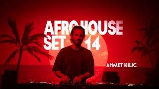 AFRO & LATIN HOUSE SET 14 - AHMET KILIC