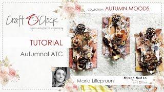 TUTORIAL - ATC - AUTUMN MOOD - design by: Maria Lillepruun