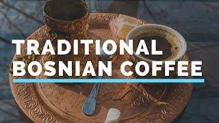 Bosnian coffee - tradition and ritual