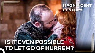 Suleiman's Women #62 -Suleiman Cannot Resist Hurrem | Magnificent Century